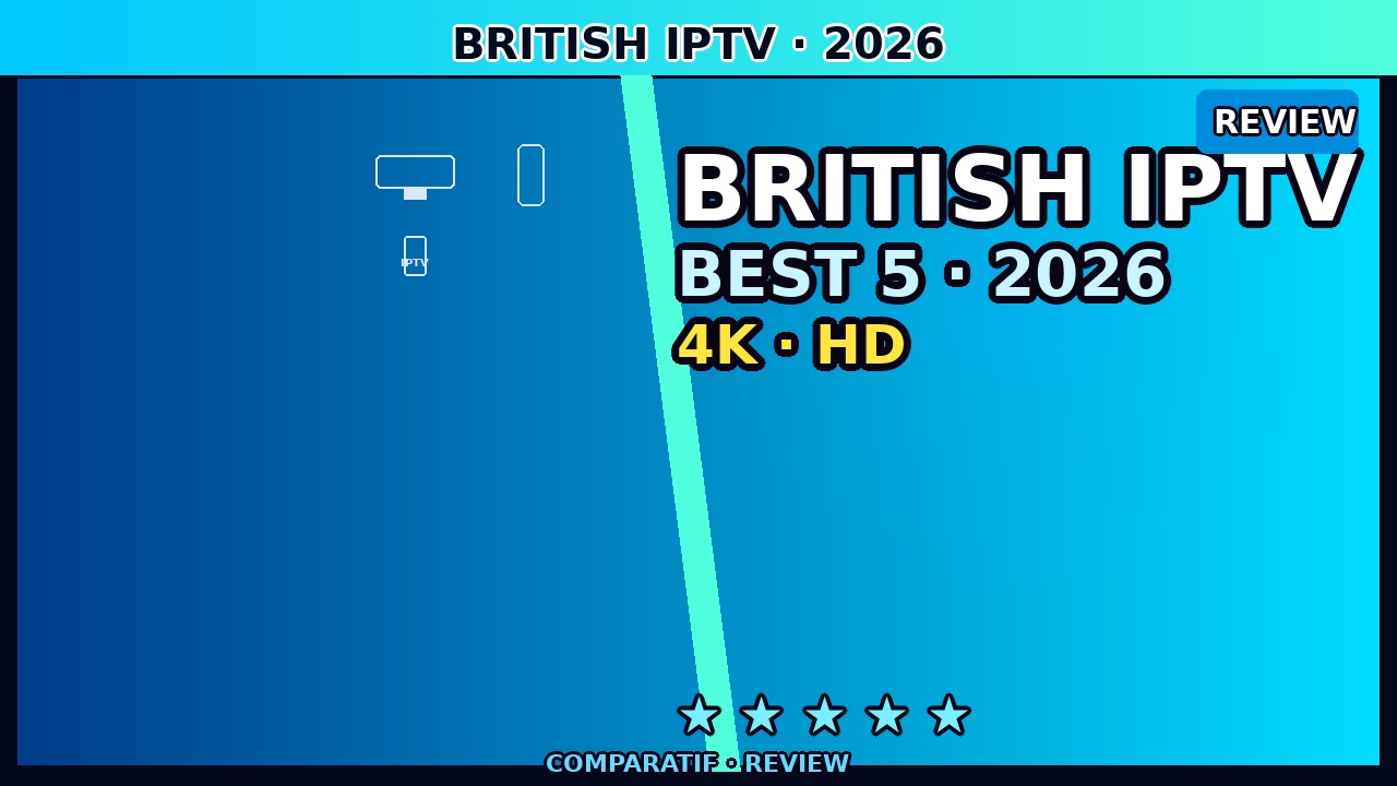 British IPTV — Top 5 Providers Tested (June 2026) | UK Expert Picks